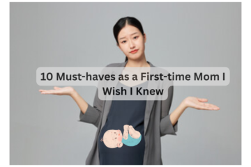 10 Must-haves as a First-time Mom I Wish I Knew